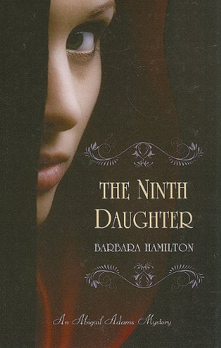 The Ninth Daughter (Abigail Adams Mystery, 1, Band 1) Historical Fiction