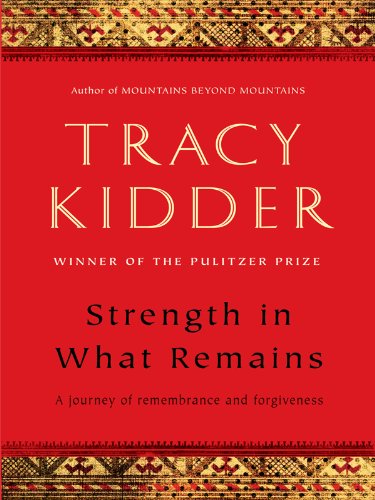 Strength in What Remains (Thorndike Press Large Print Nonfiction Series) Memories