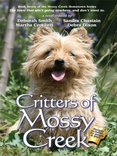 Critters of Mossy Creek (Mossy Creek Hometown Series: Thorndike Press Large Print Clean Reads, 7, Band 7) Essays & Short Stories