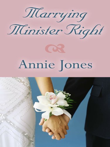 Marrying Minister Right (Thorndike Press Large Print Christian Fiction) Religion & Esotericism