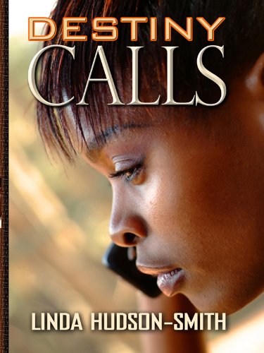 Destiny Calls (Thorndike Press Large Print African-American Series) Contemporary Romance