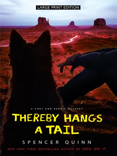 Thereby Hangs a Tail: A Chet and Bernie Mystery (Thorndike Press Large Print Mystery Series: Chet and Bernie Mysteries) Detective & CSI