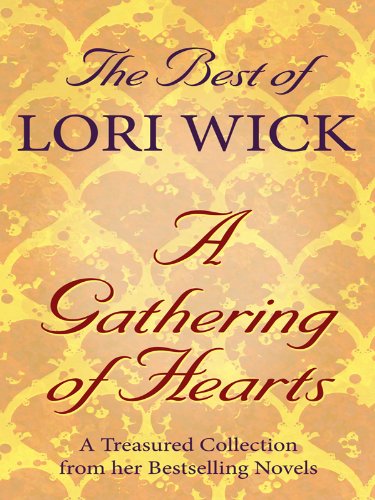 The Best of Lori Wick: A Gathering of Hearts (Thorndike Press Large Print Christian Romance) Religion & Esotericism