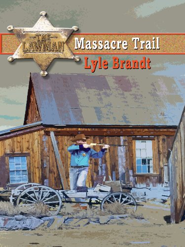 The Lawman: Massacre Trail (Thorndike Large Print Western Series) Poetry