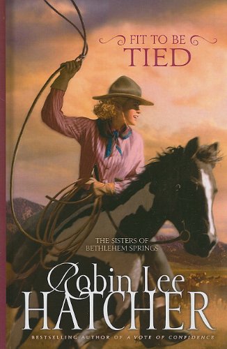 Fit to Be Tied (Sisters of Bethlehem Springs, 2, Band 2) Religion & Esotericism