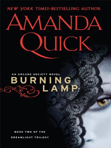 Burning Lamp (Arcane Society: Dreamlight Trilogy, 2, Band 2) Contemporary Romance