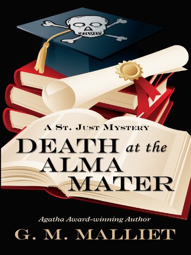 Death at the Alma Mater (Wheeler Publishing Large Print Cozy Mystery-A St. Just Mystery, 3, Band 3) Contemporary literature Books