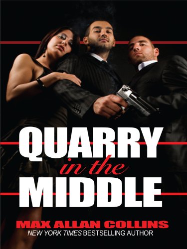 Quarry in the Middle (Thorndike Press Large Print Mystery Series) Action & Adventure