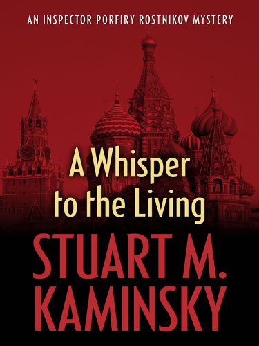 A Whisper to the Living (Inspector Porfiry Rostnikov Mystery, Wheeler Large Print Book Series) Detective & CSI