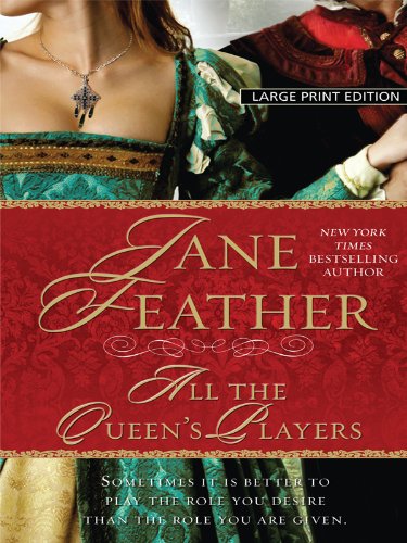 All the Queen's Players (Thorndike Press Large Print Core) Historical Fiction