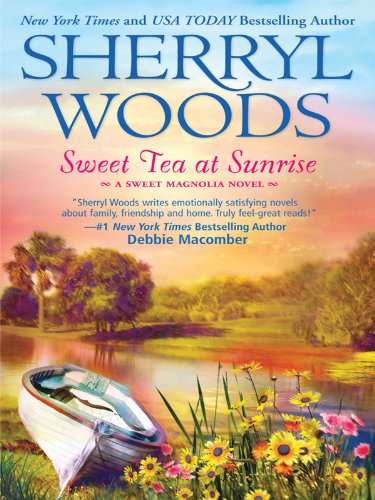 Sweet Tea at Sunrise (Thorndike Press Large Print Romance: Sweet Magnolias) Contemporary Romance