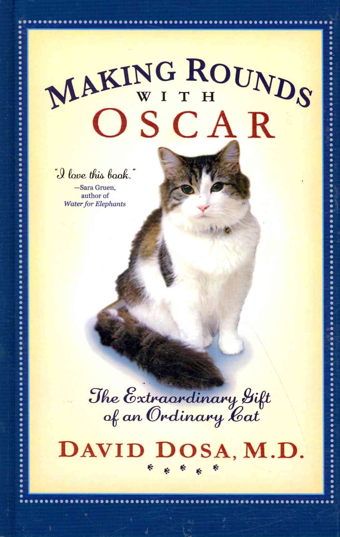 Making Rounds with Oscar: The Extraordinary Gift of an Ordinary Cat (Thorndike Press Large Print Nonfiction Series) Death & Mourning