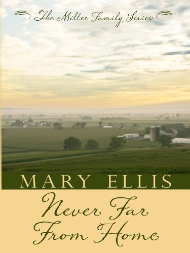 Never Far from Home (Thorndike Press Large Print Christian Fiction: A Miller Family Series, 2, Band 2) Religion & Esotericism