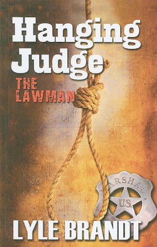 The Lawman: Hanging Judge (Thorndike Large Print Western Series) Contemporary literature