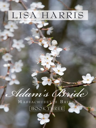 Adam's Bride: An Old-Fashioned Romance Blooms in the Heart of New England (Thorndike Press Large Print Christian Fiction; Massachusetts Brides, Band 3) Poetry