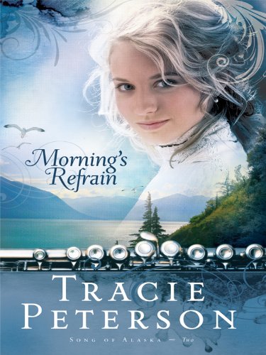 Morning's Refrain (Song of Alaska, 2, Band 2) Religion & Esotericism
