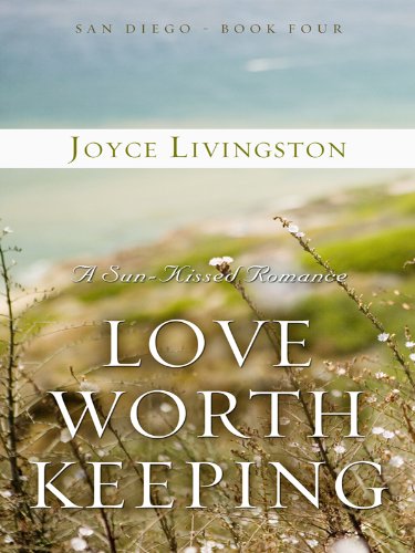 Love Worth Keeping: A Sun-Kissed Romance (Thorndike Press Large Print Christian Fiction/San Diego, 4, Band 4) Poetry
