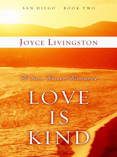 Love Is Kind: A Sun-Kissed Romance (San Diego, 2, Band 2) Religion & Esotericism