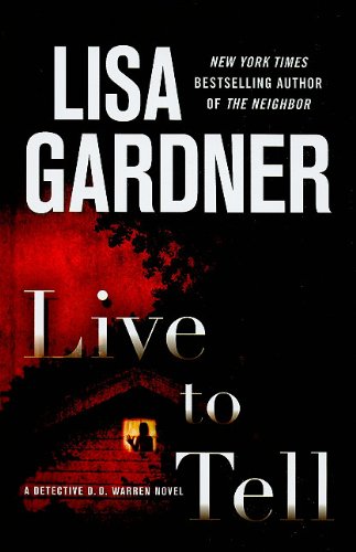 Live to Tell (Thorndike Press Large Print Core: Detective D. D. Warren) Action & Adventure