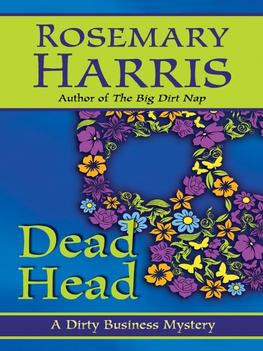 Dead Head (Thorndike Press Large Print Mystery Series/A Dirty Business Mystery) Detective & CSI