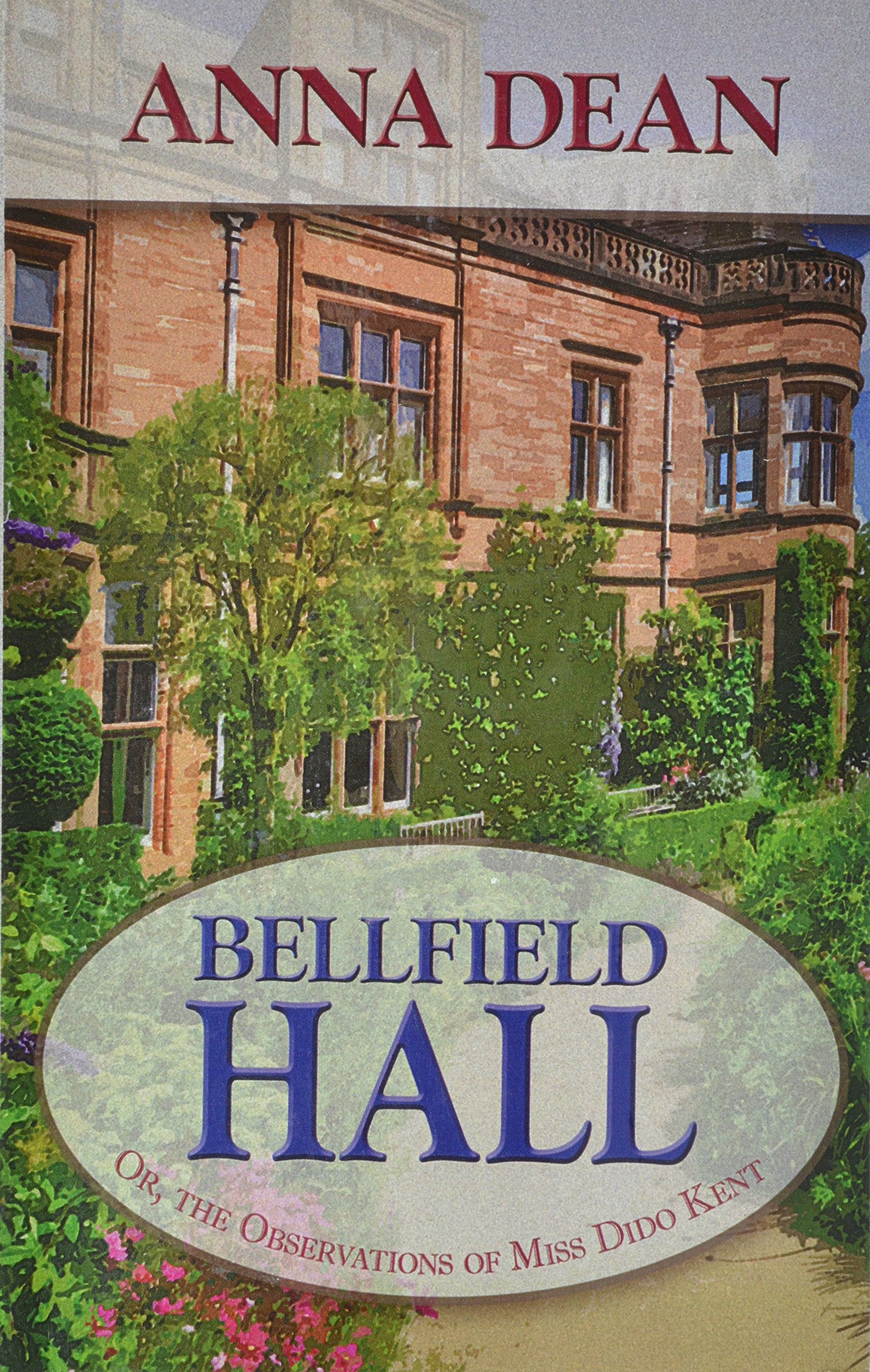 Bellfield Hall: Or, the Observations of Miss Dido Kent (Dido Kent Mysteries, Band 1) Detective & CSI