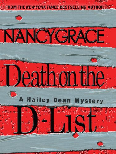 Death on the D-List (Thorndike Press Large Print Thriller: Hailey Dean) Detective & CSI