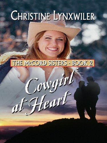 Cowgirl at Heart (A Mccord Sister Romance, Band 2) Contemporary literature