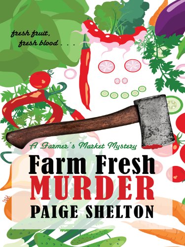 Farm Fresh Murder (Farmers' Market Mysteries) Detective & CSI