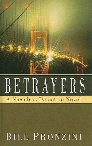 Betrayers (Nameless Detective Mysteries) Detective & CSI
