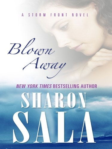 Blown Away (Storm Front Novel: Thorndike Press Large Print Basic Series, 1, Band 1) Romantic Thrillers