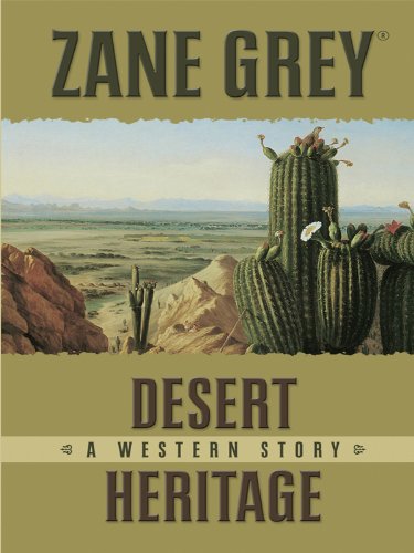 Desert Heritage: A Western Story (Thorndike Large Print Western Series) Action & Adventure