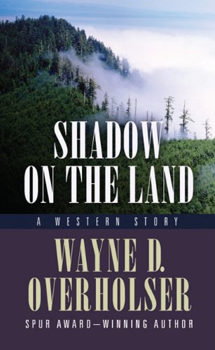 Shadow on the Land: A Western Story (Thorndike Large Print Western) Action & Adventure