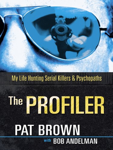 The Profiler: My Life Hunting Serial Killers and Psychopaths Science