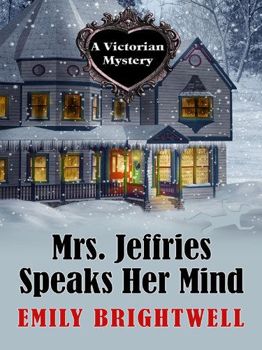 Mrs. Jeffries Speaks Her Mind (Wheeler Publishing Large Print Cozy Mystery - A Victorian Mystery) Historical Fiction