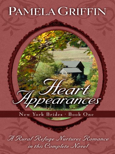 Heart Appearances: A Rural Refuge Nurtures Romance in This Historical Novel: A Rural Refuge Nurtures Romance in This Complete Novel (New York Brides; ... Press Large Print Christian Fiction, Band 1) Religion & Esotericism