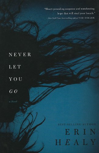 Never Let You Go (Thorndike Press Large Print Christian Fiction) Action & Adventure