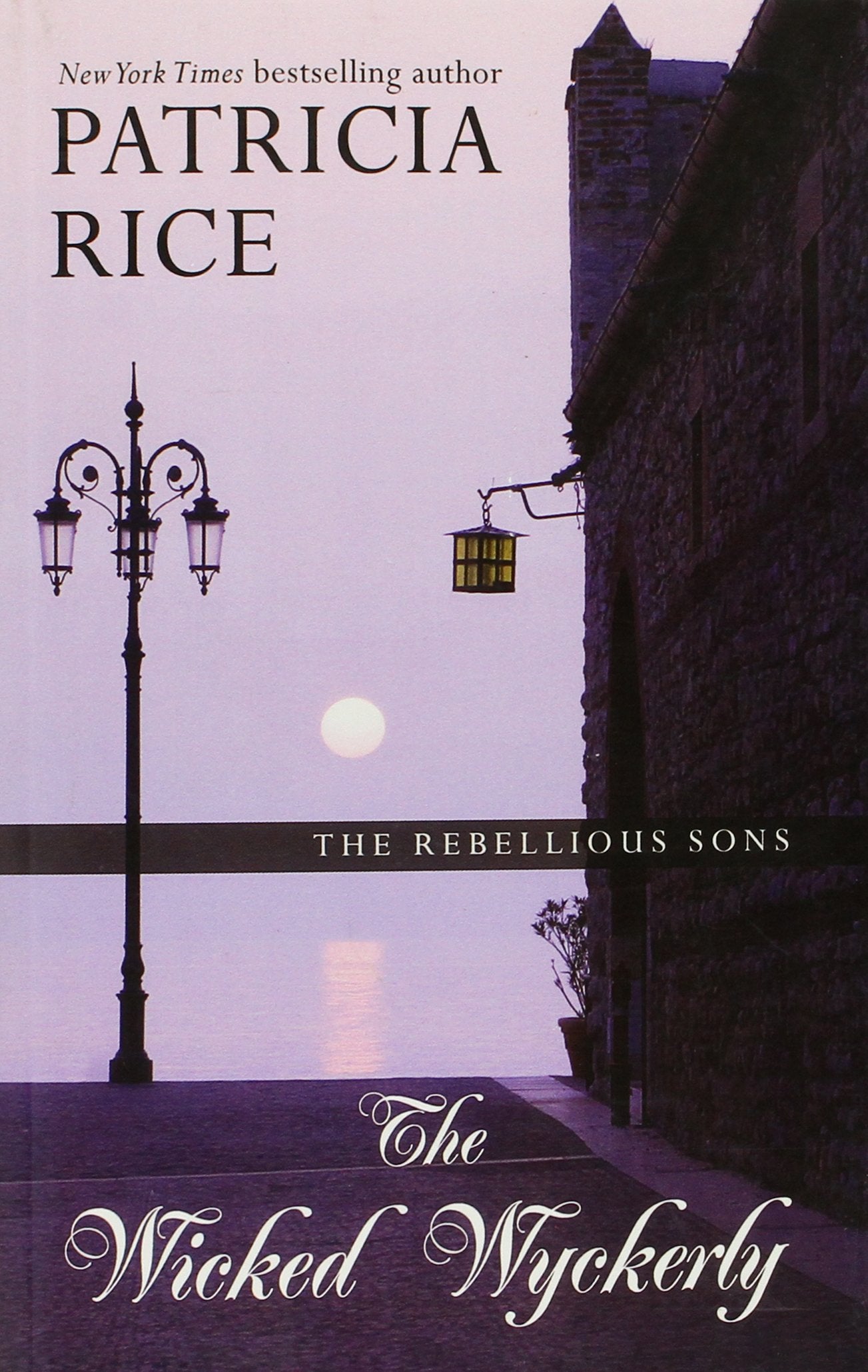 The Wicked Wyckerly (The Rebellious Sons, Band 1) Historical Fiction