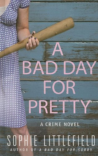 A Bad Day for Pretty (Thorndike Press Large Print Mystery) Detective & CSI