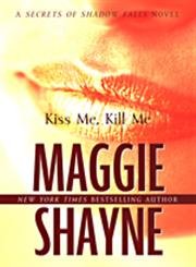 Kiss Me, Kill Me (Secrets of Shadow Falls, Band 3) Contemporary literature