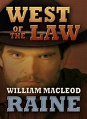 West of the Law (Thorndike Large Print Western) Historical Fiction
