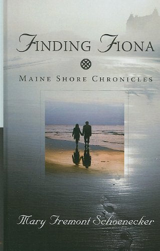 Finding Fiona (Maine Shore Chronicles: Thorndike Press Large Print Clean Reads, Band 1) Contemporary literature