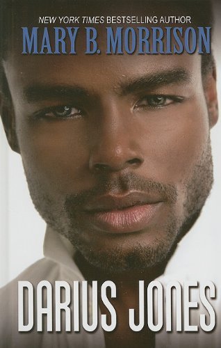 Darius Jones (Thorndike Press Large Print African American Series) Contemporary Romance