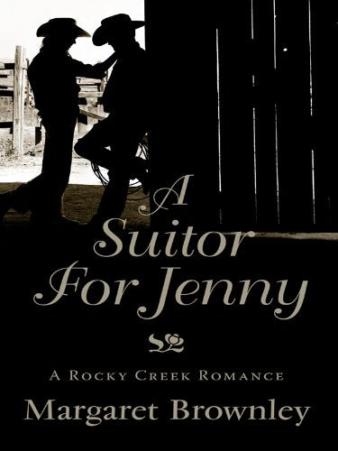 A Suitor for Jenny (Thorndike Press Large Print Christian Romance Series: A Rocky Creek Romance, 2, Band 2) Contemporary literature