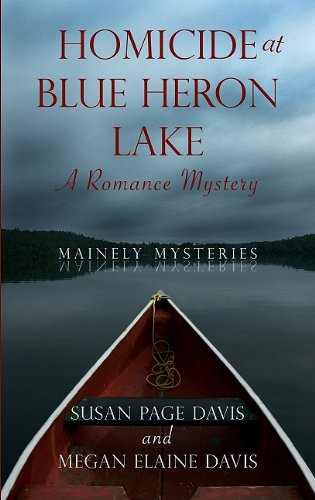 Homicide at Blue Heron Lake: A Romance Mystery (Mainely Mysteries: Thorndike Press Large Print Christian Mystery, 1, Band 1) Detective & CSI