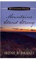 Mountains Stand Strong (Mountaineer Dreams : Thorndike Press Large Print Christian Historical Fiction, 1, Band 1) Religion & Esotericism