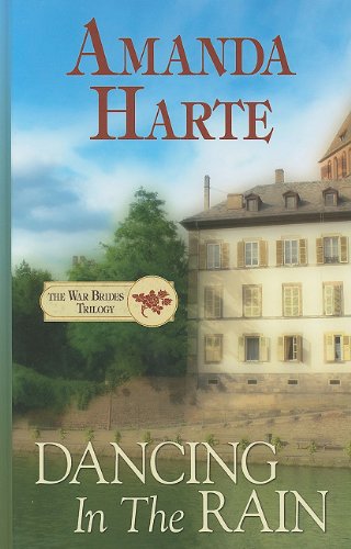 Dancing in the Rain (Thorndike Press Large Print Clean Reads: War Brides Trilogy, Band 1) Historical Fiction