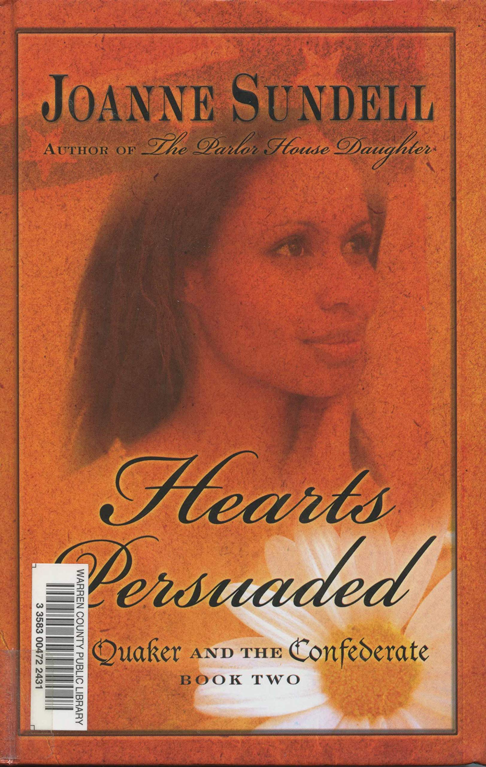 Hearts Persuaded (The Quaker and the Confederate; Thorndike Press Large Print Basic Series, Band 2) Historical Fiction