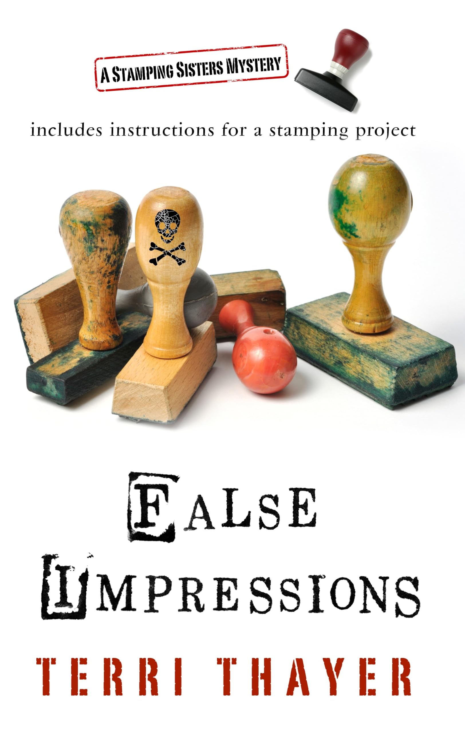 False Impressions (A Stamping Sisters Mystery) Detective & CSI