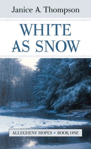 White As Snow (Allegheny Hopes: Thorndike Press Large Print Christian Fiction, 2, Band 2) Religion & Esotericism
