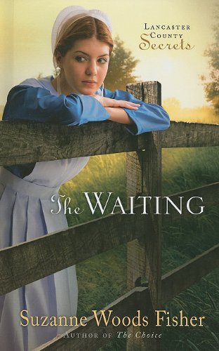 The Waiting (Thorndike Press Large Print Christian Fiction: Lancaster County Secrets, 2, Band 2) Religion & Esotericism